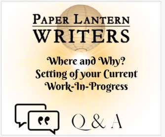 Q & A – Setting of Your Current Work in Progress – Where & Why?
