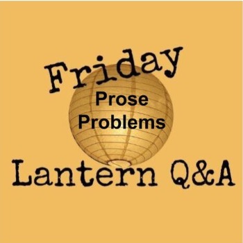 Q & A ~ Prose Problems
