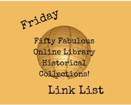 Fifty Fabulous Online Library Historical Collections